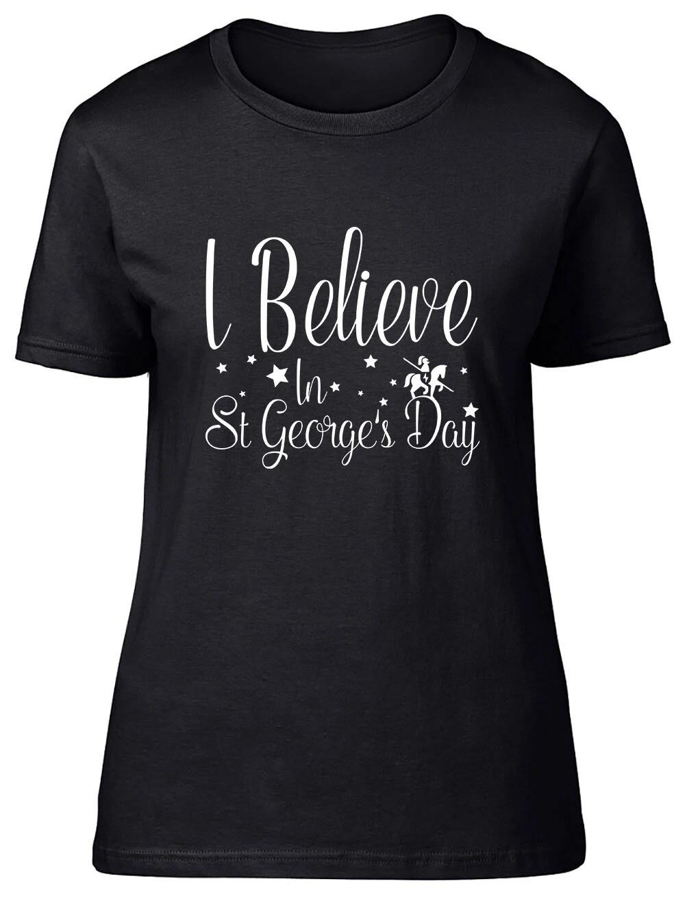 I Believe in St George s Day Fitted Womens Ladies T Shirt S