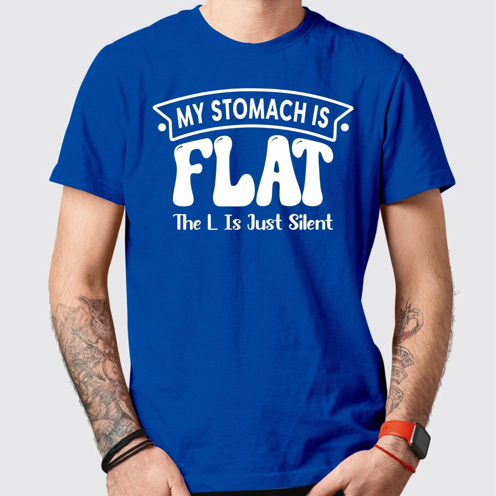 My Stomach is Flat, The  L  is Just Silent - Hilarious Exercise Workout T-Shirt L