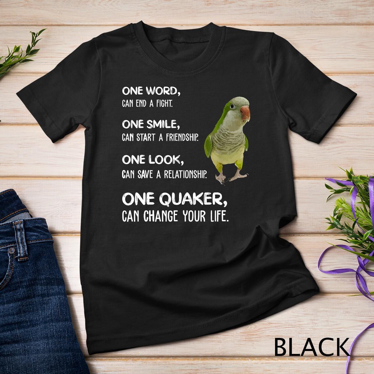 Green Quaker Shirt, One Quaker Parrot Bird Change Your Life Unisex T-Shirt Mens Womens Tees Top 2XL