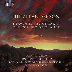 CD JULIAN ANDERSON, OLIVER KNUSSEN, LO - The Comedy Of Change / Heaven Is Sh ODE13132 Ondine 2018 Europe Classical Used
