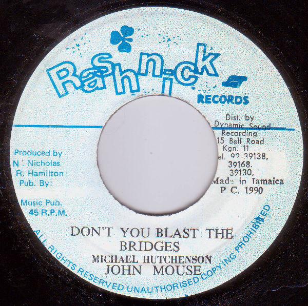 7inch Record JOHN MOUSE Dont You Blast The Bridges NONE Rashnick Record 1990 Jamaica Reggae Ska Dub Used