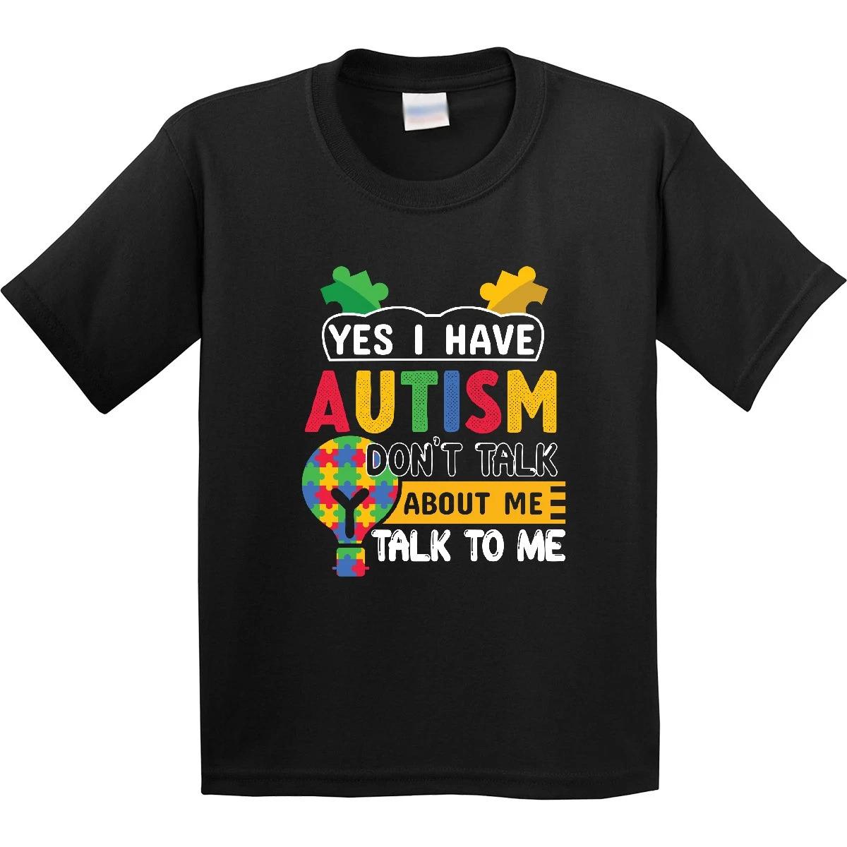 Inktastic Yes I Have Autism Don t About Me Talk To Me Youth T-Shirt Great Day 120