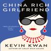 China Rich Girlfriend by Kevin Kwan Paperback Book 9781760290788