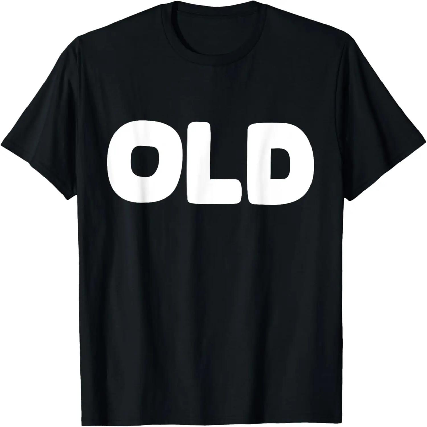 Shirt That Says Old T-Shirt XXXXL