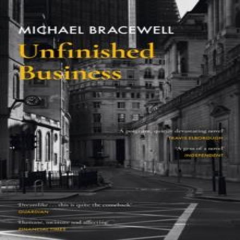 Unfinished Business by Michael Bracewell Paperback Book 9781399604406