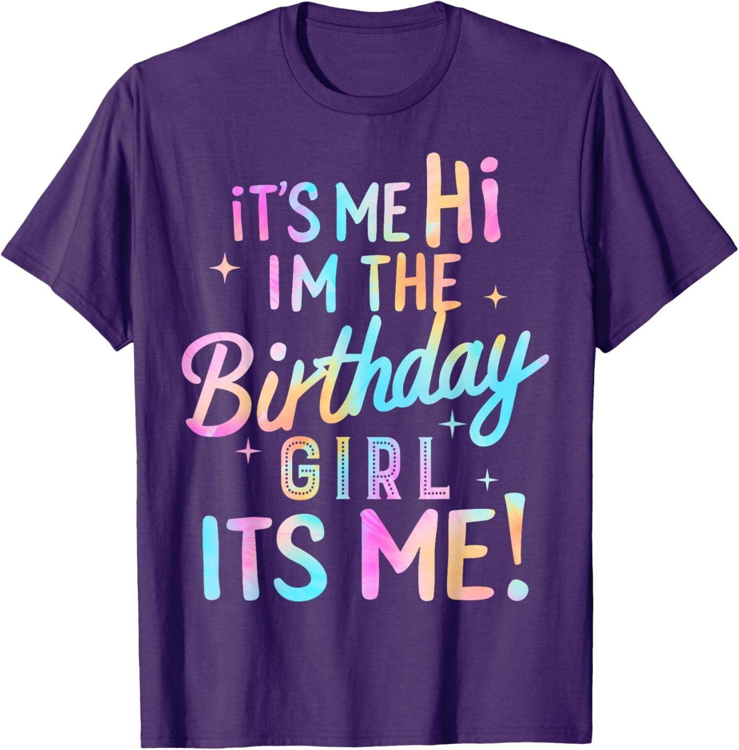 Party Hi Its Me Im The Birthday Girl Love Colors Unisex T-Shirt S разноцветный