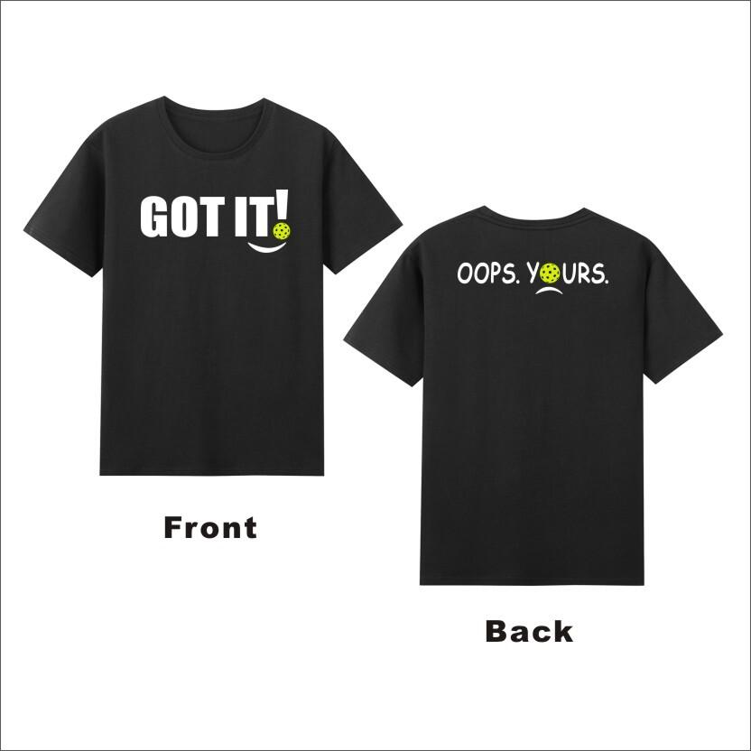 Pickleball Got It Oops Yours Pickleball Lovers TShirt S