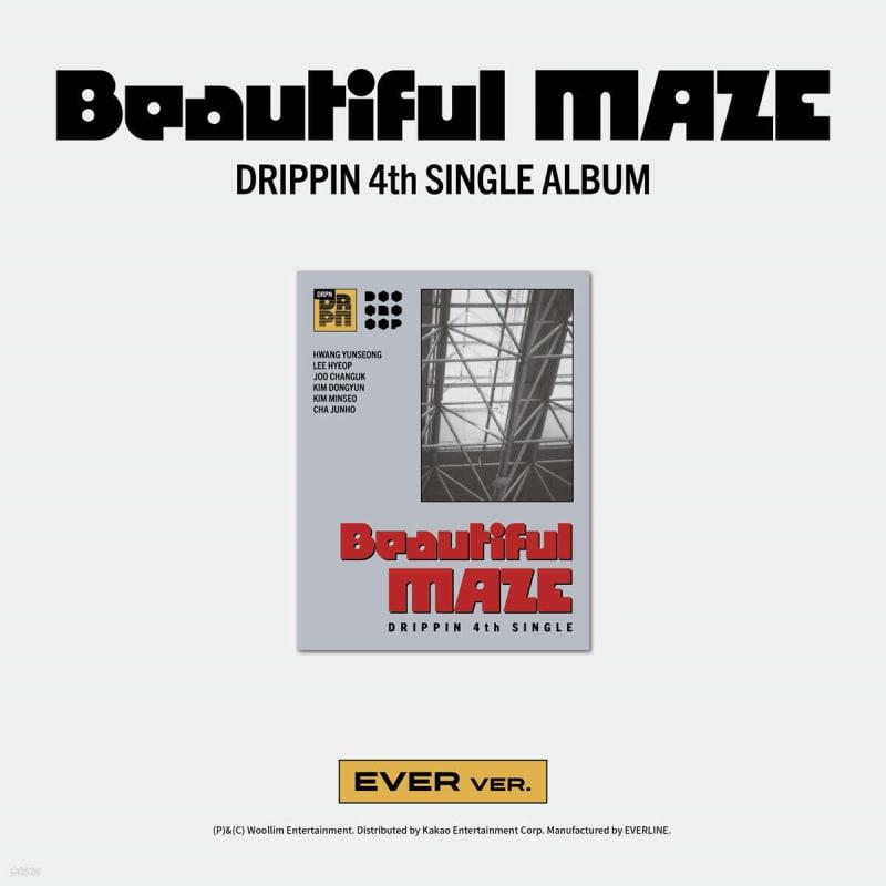 

DRIPPIN - Single Album Vol. 4: Beautiful MAZE [EVER Ver.]