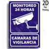 2D Flat Aluminum Sign 8x12 Sign "MONITOREO 24 HORAS" Durable Outdoor Aluminum Sign for Business And Parking Regulations