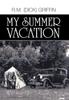 Buch My Summer Vacation by R. M. (Dick) Griffin - Hardback