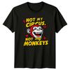 Nicht mein Zirkus Nicht meine Affen Lustiges Sarkastisches Affen Grafik T-Shirt