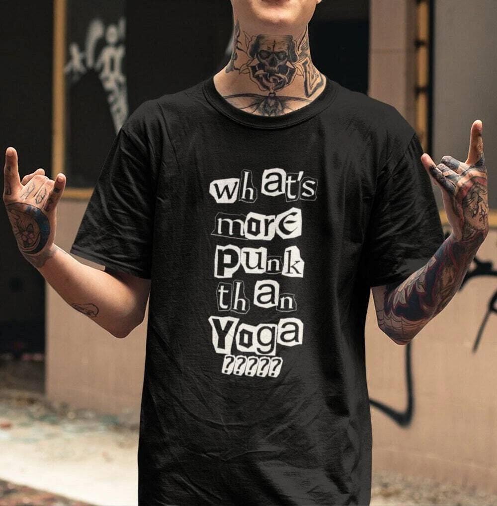 What s More Punk Than Yoga Shirt 3XL