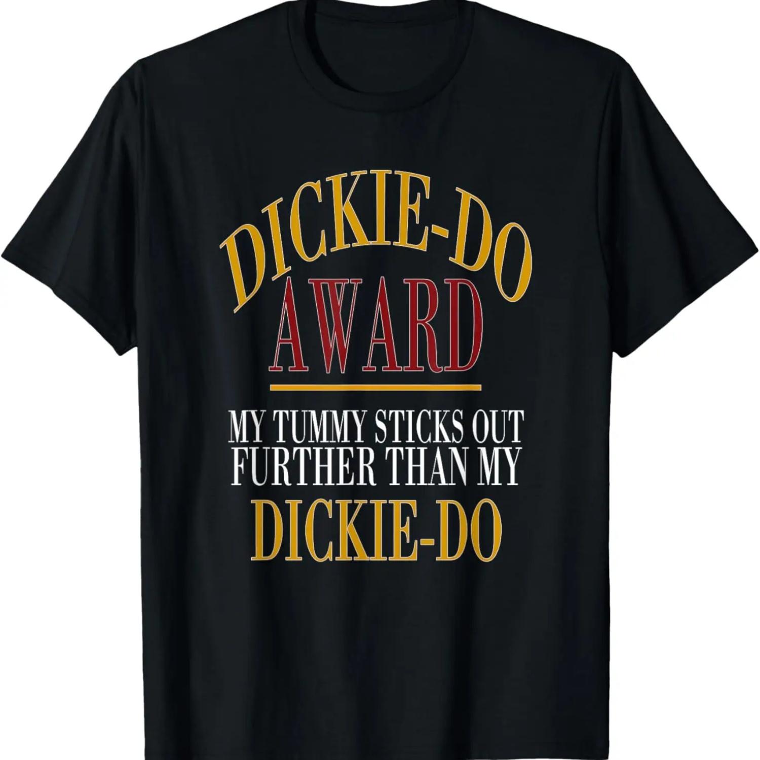 Dickie-Do Award My Tummy Sticks Out Further Than Quote T-Shirt S