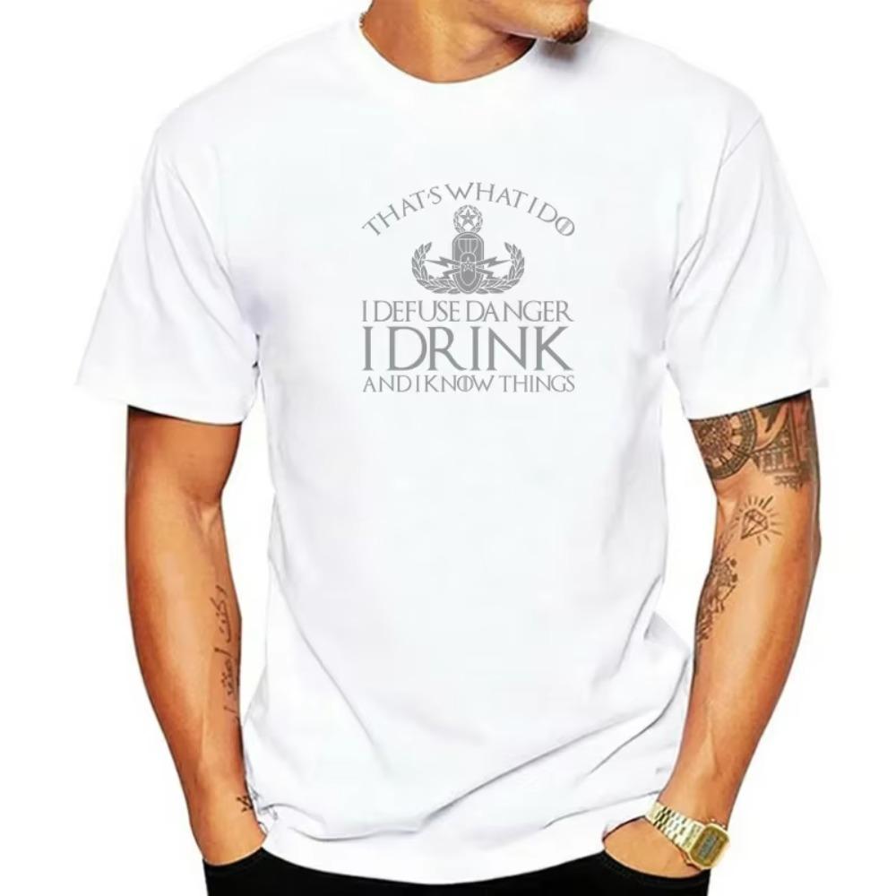 2020 New Summer High Quality Tee Shirt I Defuse Danger I Drink I Know Things EOD Tech T Shirt 10258 Cool T-shirt