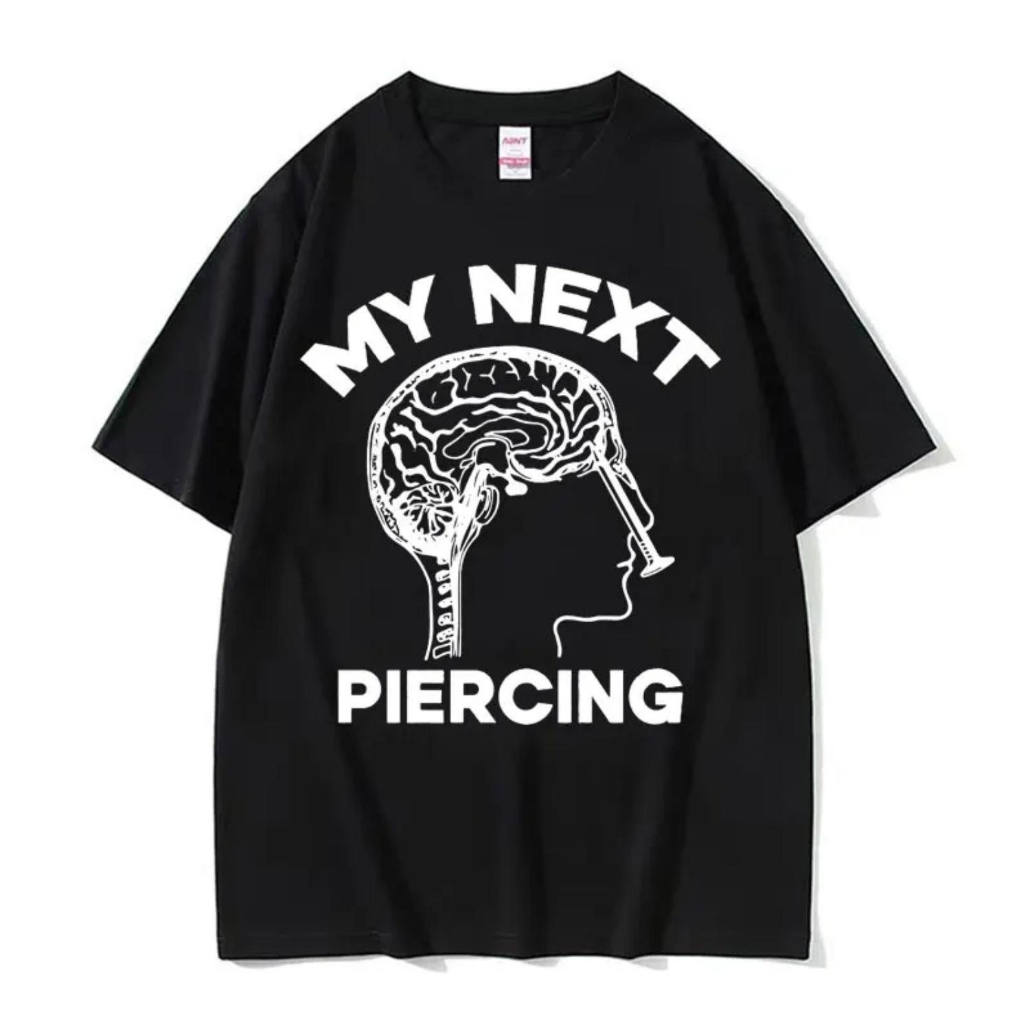 

My Next Piercing Funny Graphic T-shirt Men Women High Quality Lobotomy Meme Tshirts Male O-Neck Cotton Short Sleeve T Shirt Tops S чёрный