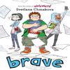 Brave by SVETLANA CHMAKOVA Hardback Book 9780316363174