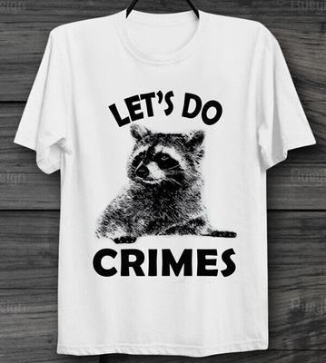 Raccoon Let's Do Crime Joke T Shirt  Animal Poster  Unisex Men's and Ladies Top