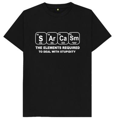 Sarcasm The Elements To Deal With Stupidity Funny Joke Humour Gift T Shirt