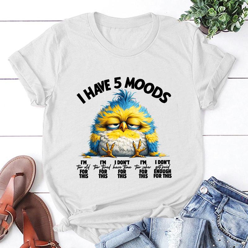 New Chicken I Have 5 Moods Printing T Shirts Unisex Fashion Short Sleeve T Shirt Summer Casual Loose Women T-Shirt