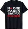No One Cares What You Folded Funny Poker Gift Unisex T-Shirt Unisex T-Shirt