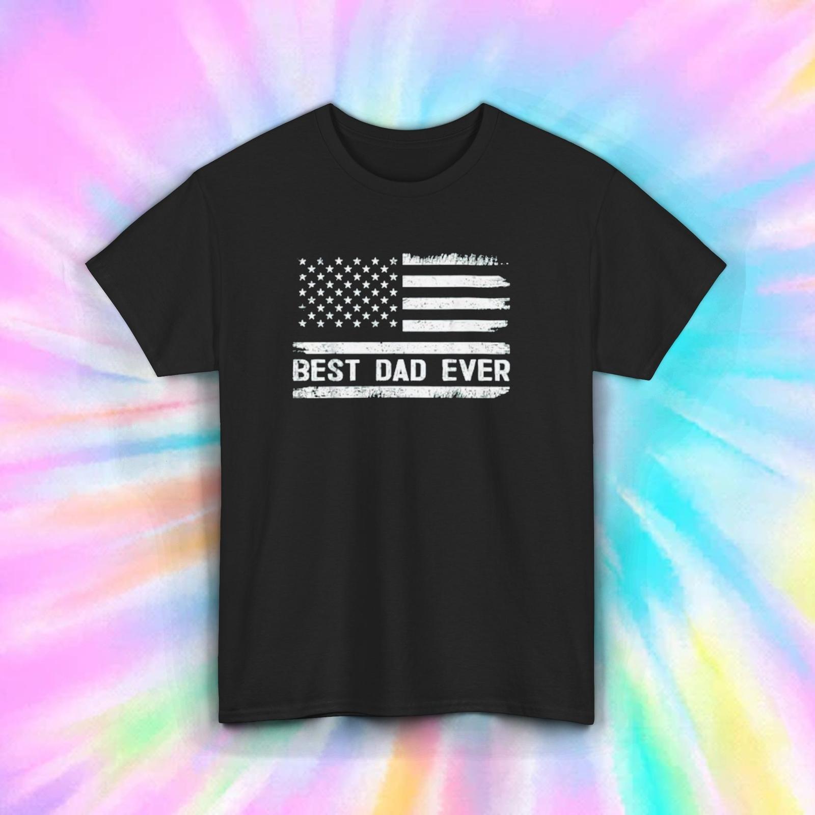 Father’s Day T-Shirt Mens Womens Tees Top Best Dad Ever American Flag Patriotic Tee S-5XL 3XL