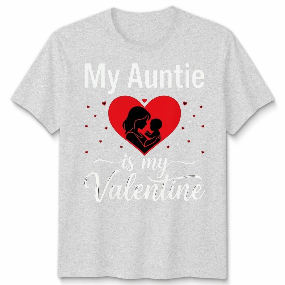 My Auntie Is My Valentine Unisexs Unisexs Graphic Tee Valentines Day Aunt Family