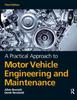 Buch A Practical Approach To Motor Vehicle Engineering and Maintenance