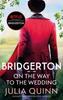 Bridgerton On The Way To The Wedding Bridgertons Book 8 by Julia Quinn Paperback Book 9780349429496
