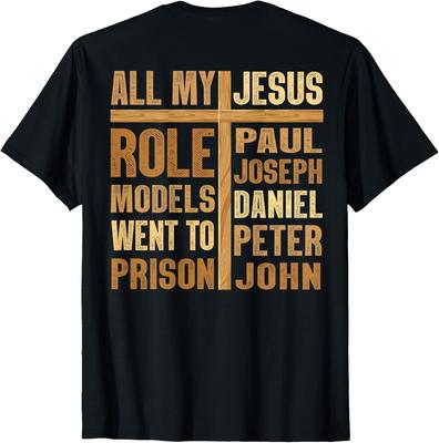 ON Back All My Role Models Went To Prison T-Shirt