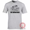 Ich brauche keine Therapie, ich muss nur in die Berge T-Shirt Lustiges Wander-T-Shirt