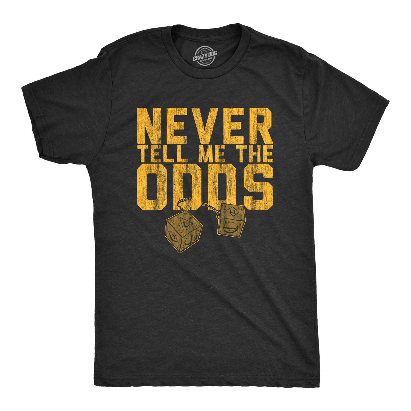 Mens Never Tell Me The Odds T Shirt Funny Saying Cool Quote Graphic Vintage Tee M
