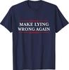 Anti-Trump T-shirt, Make Lying Wrong Again WomenMen T-shirt
