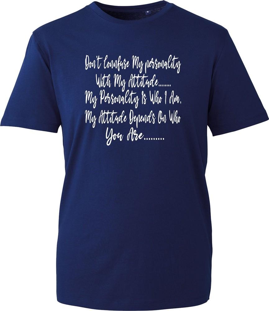 Dont Confuse My Personality With My Attitude T Shirt Unisex Funny Slogan Tee S
