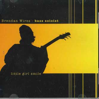 

CD BRENDAN WIRES - Bass Soloist NONE Not On Label 2006 US Rock Used
