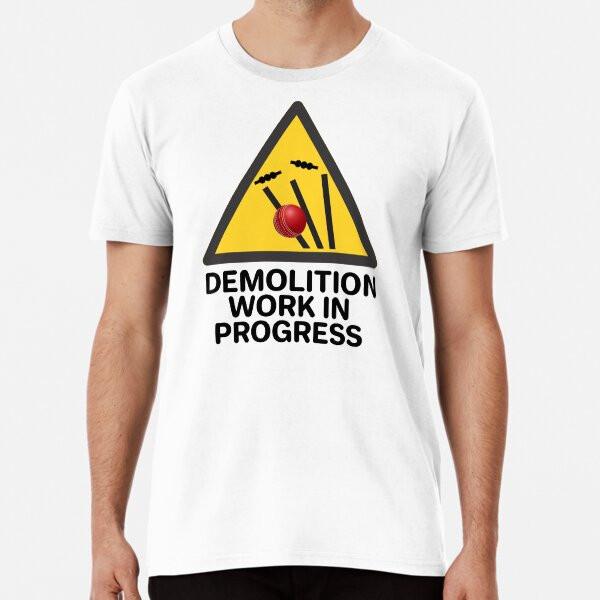 

Demolition Work In Progress Premium T-Shirt S to 5XL Made in the AU/USA T-Shirt 3XL