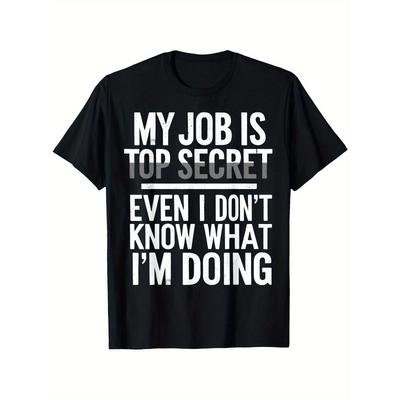 Europäische Größen Herrenmode Lässiges T-Shirt Top Secret Job, Lustiger Spruch Aufdruck, Kordelzug Kapuze, Strapazierfähiges Material, Maschinenwaschbar