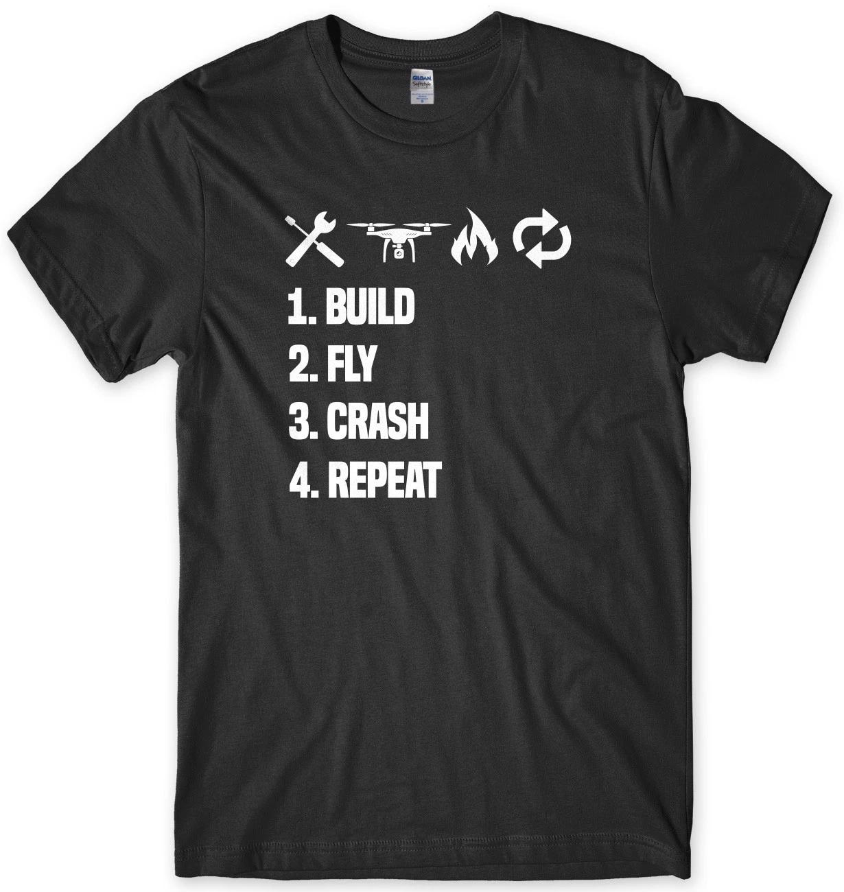 Drone Build Fly Crash Repeat Funny Mens Unisex T-Shirt XL