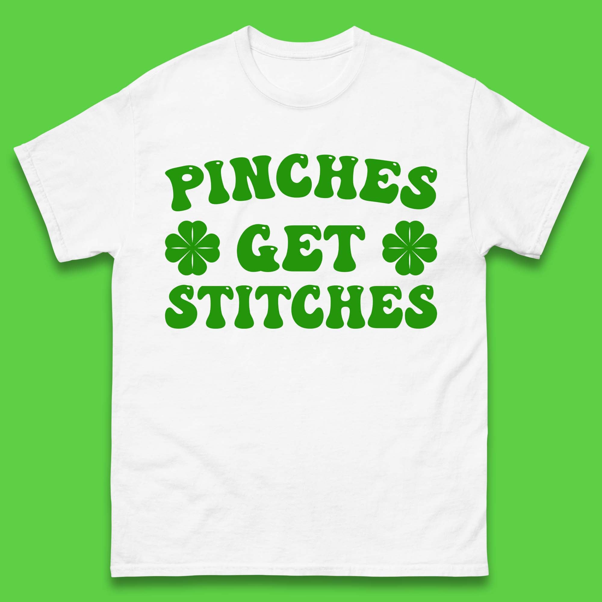 

Pinches Get Stitches Mens T-Shirt Womens Tops Tees 4XL