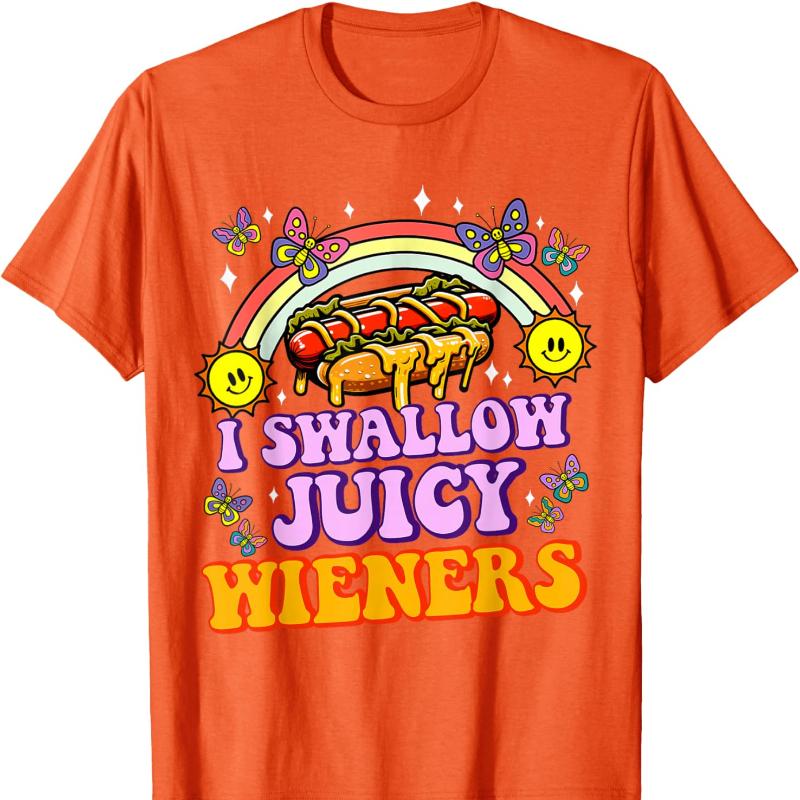 I Swallow Juicy Wiener Funny Embarrassing Adult Humor Women TShirt Crew Neck Short Sleeve Cotton Top All Seasons Casual Fashion