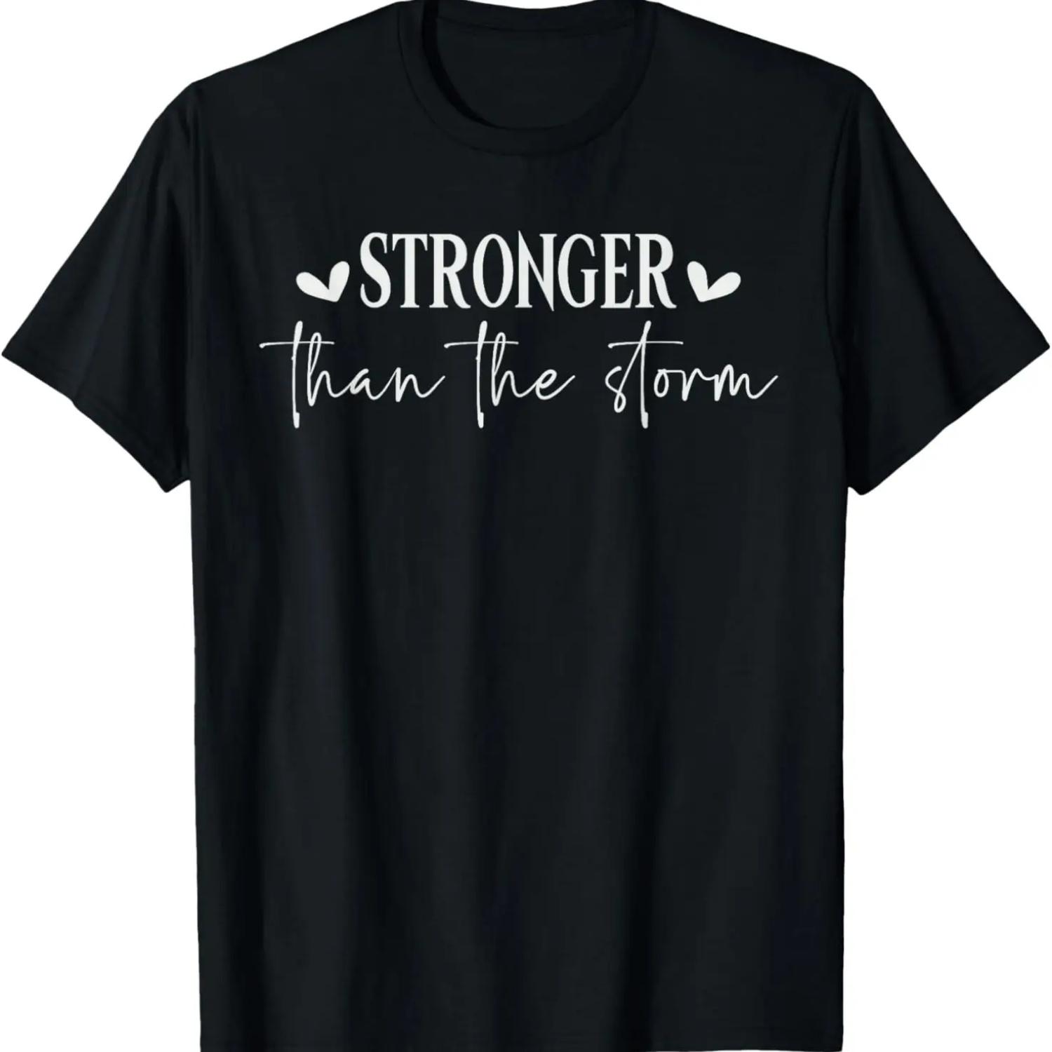 

Stronger Than The Storm Modern Minimalistic Positive Saying T-Shirt S