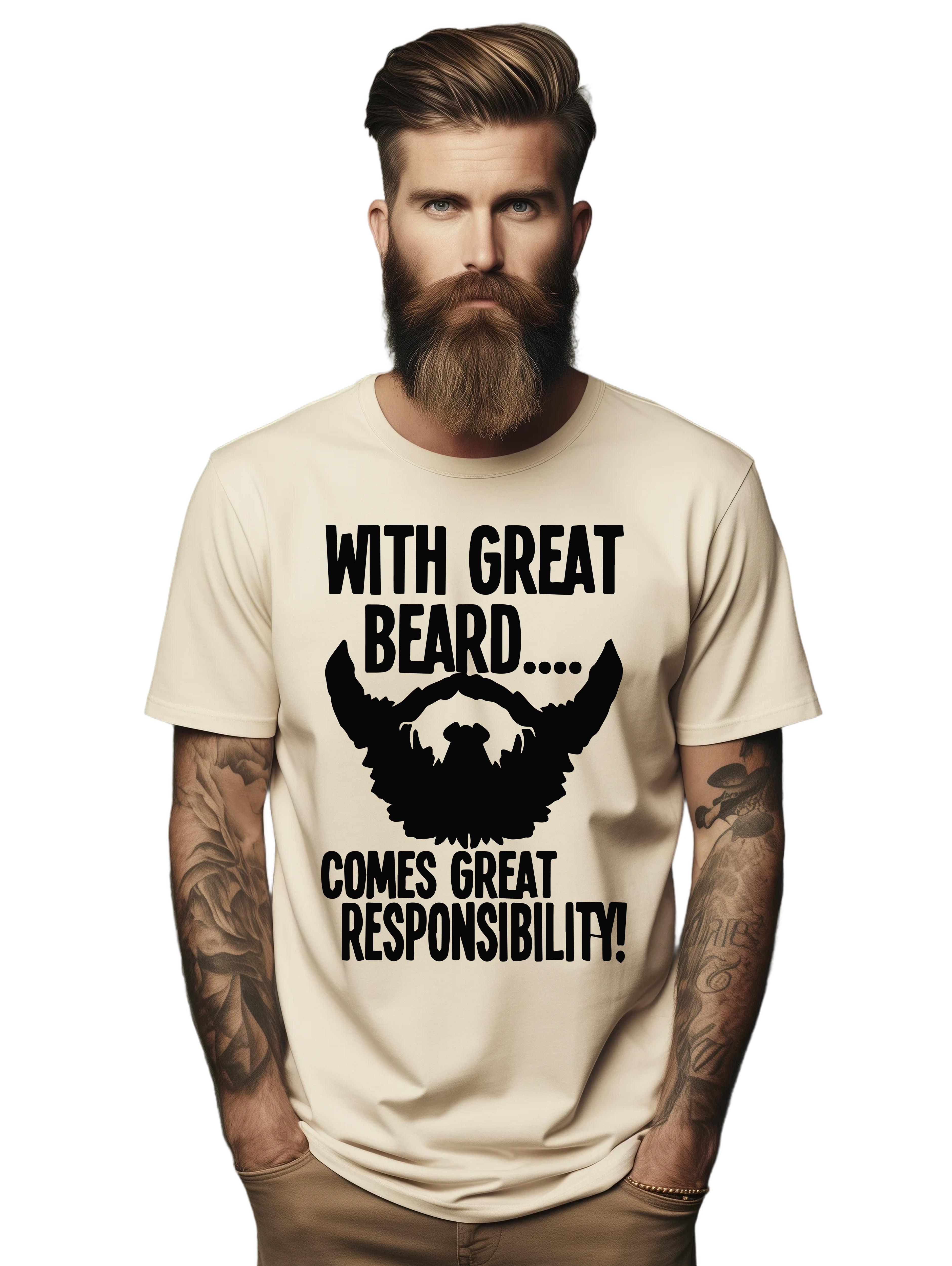 

PrintBar With Great Beard Comes Great Responsibility - Funny and Stylish! Unisex 4XL