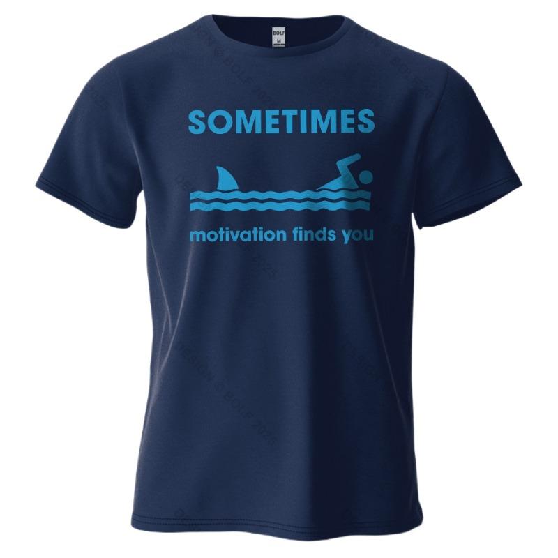 Sometimes Motivation Finds You Mens TShirt 100 Cotton Soft Breathable SweatAbsorbent Oversized Humorous Tees Tops Loose Fit