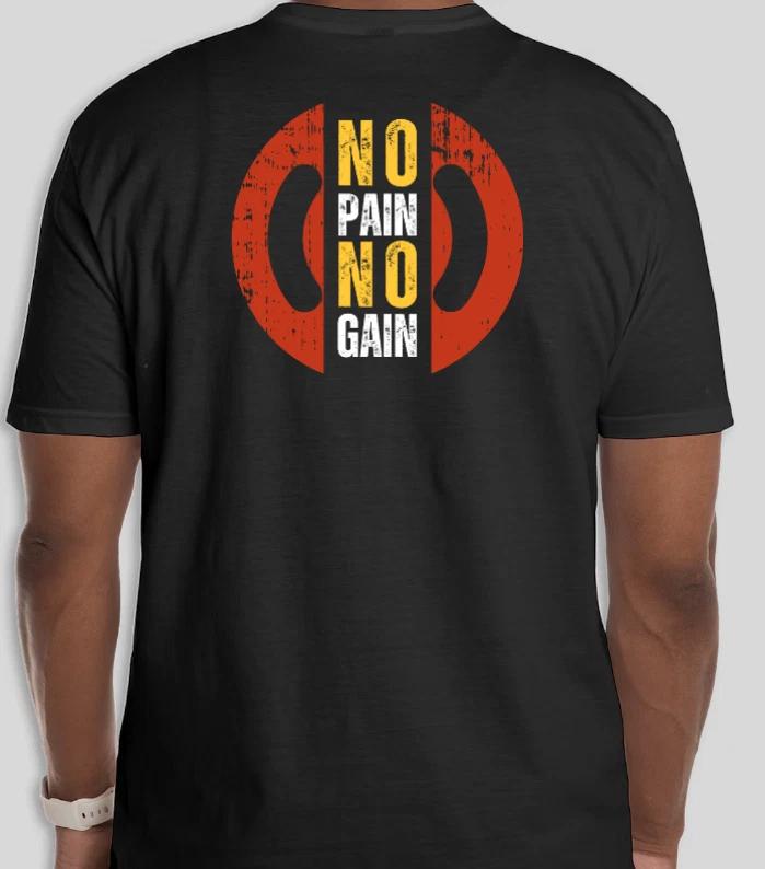 NO PAIN NO GAIN BACK PRINT WORKOUT GYM RUN LIFE GIFT T Shirt Size Tshirt T-Shirt L