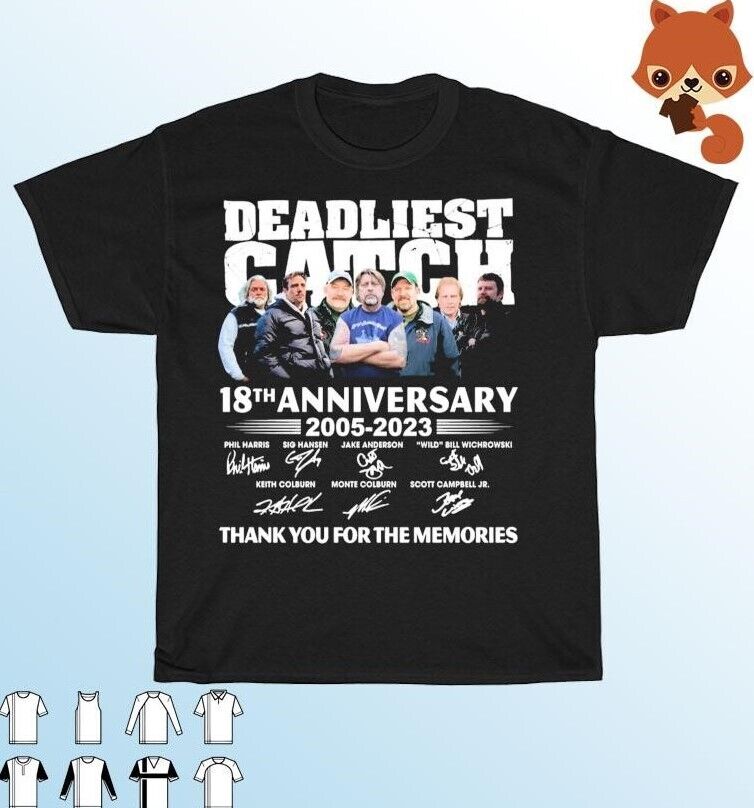 

Deadliest Catch 18th anniversary 2005 2023 thank you the memories signatures Unisex T-shirt