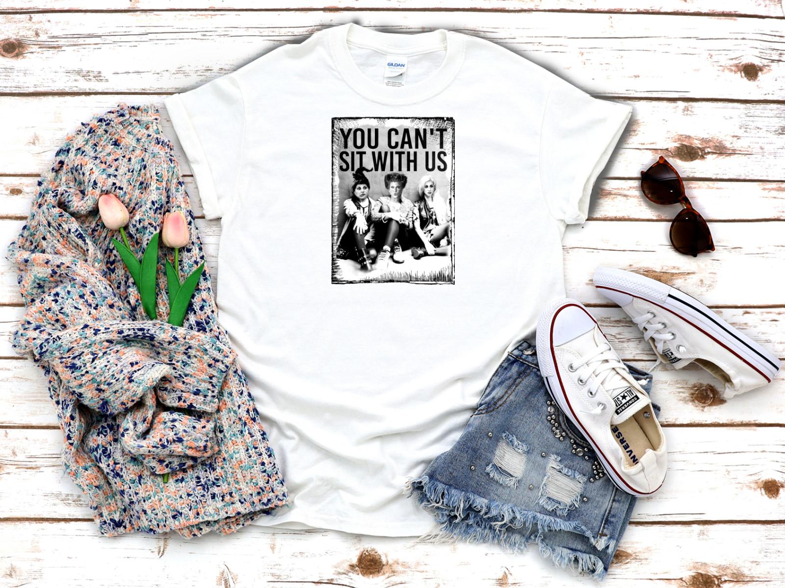 

26 You Can t sit with us funny t shirts White Women s 3 4 Short Sleeve T-Shirt K678 Unisex T-Shirt XXXXL