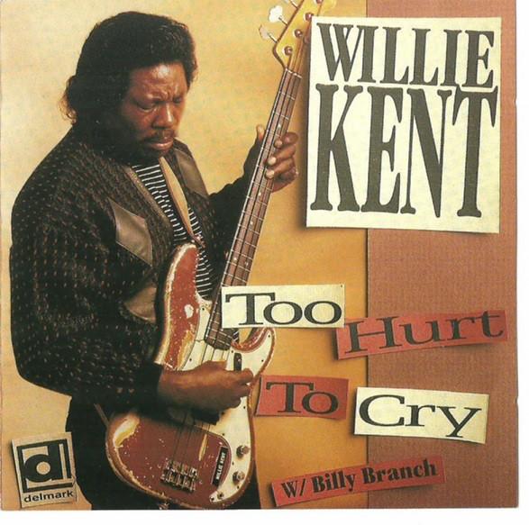 

CD KENT, WILLIE - Too Hurt to Cry DE667 Delmark Records 1994 US Blues Used