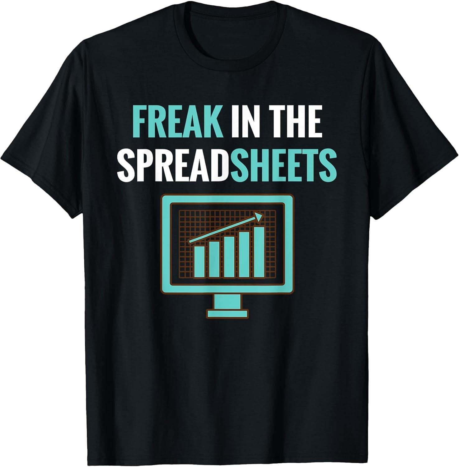 NEW LIMITED! Freak in the Spreadsheets Tee - MADE IN USA L