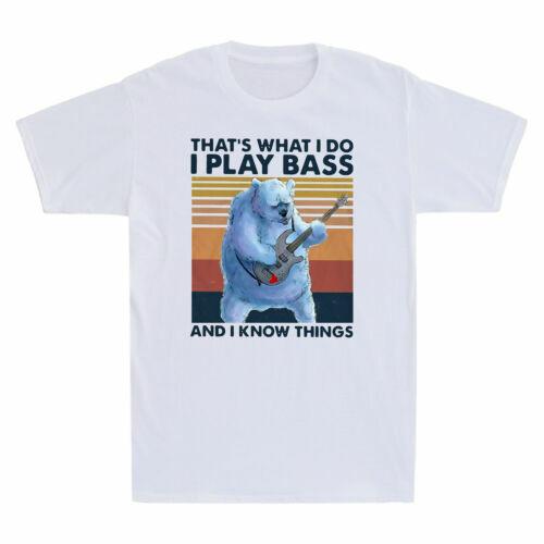 Bear That What I Do I Play Bass And I Know Things Vintage Men T-shirt White XXXL
