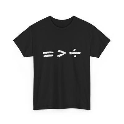 Mathematik Symbol T-Shirt, Gleichheit ist besser als Teilung T-Shirt für gleiche Rechte