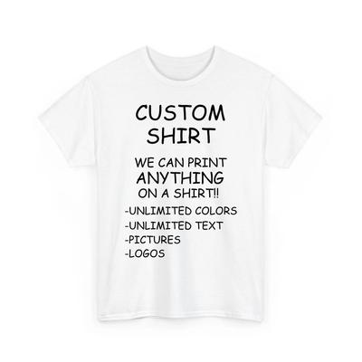 Personalized Custom Tshirt Printing With Your Photo Text Logo Anything New Unisex T-Shirt